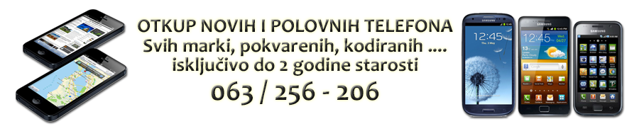 Otkup mobilnih telefona Beograd 011/3626-131